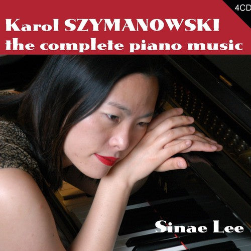Szymanowski: Complete Piano Works / Sinae Lee