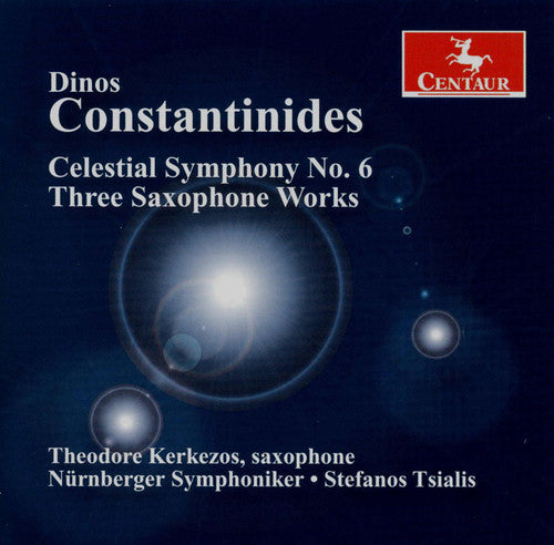 Constantinides: Celestial Symphony No 6, Etc / Kerkezos