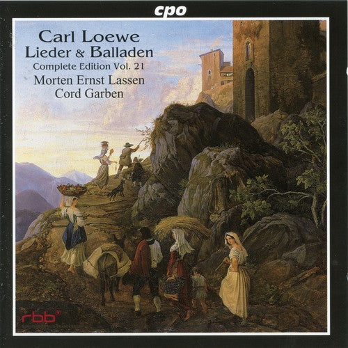 C. Loewe: Lieder & Balladen, Vol. 21