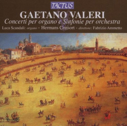 Valeri: Concerti per organo e Sinfonie per orchestra