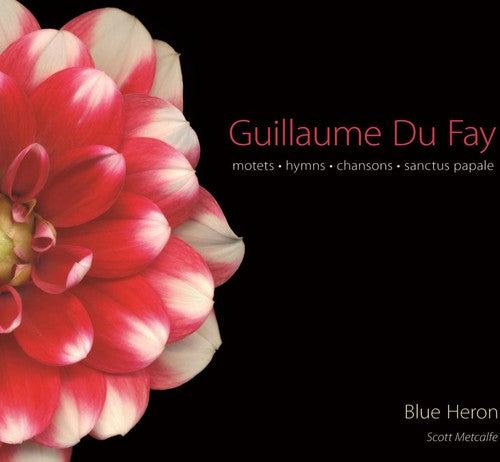 Dufay: Motets, Hymns & Chansons, De Lantins, Ockeghem / Blue Heron