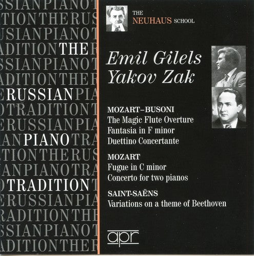 The Russian Piano Tradition: Emil Gilels & Yakov Zak