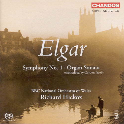 Elgar: Symphony No 1, Organ Sonata / Hickox, BBC NO of Wales