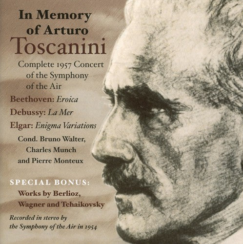 In Memory of Arturo Toscanini (Complete 1957 Concert of the