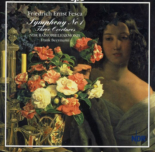 Friedrich Ernst Fesca: Symphony No 1, Etc / Beermann, Et Al