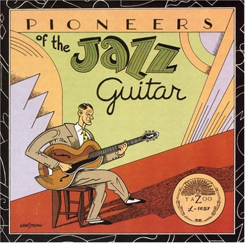 PIONEERS OF THE JAZZ GUITAR