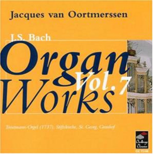 Bach, J.S.: Organ Works, Vol.  7