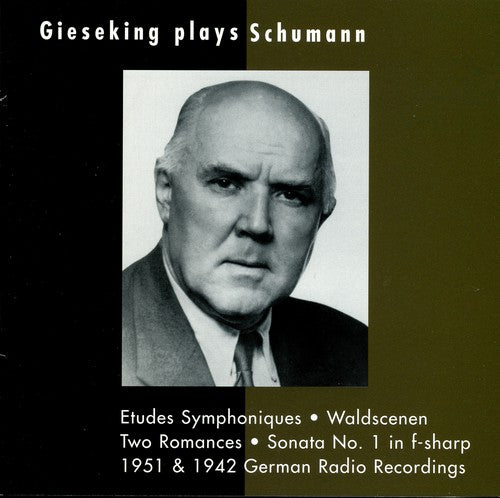 Walter Gieseking performs solo piano works by Robert Schuman