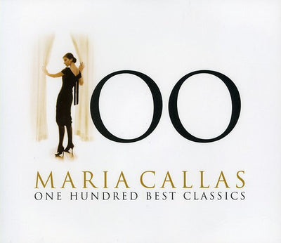 MARIA CALLAS: 100 BEST CLASSICS