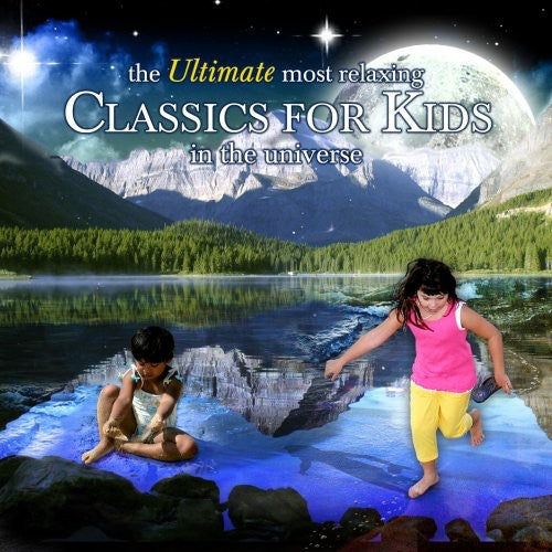 ULTIMATE MOST RELAXING CLASSICS FOR KIDS IN / VAR