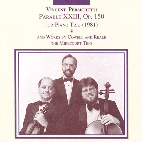 PERSICHETTI: Parable 23 / COWELL: Trio in 9 Movements / REAL