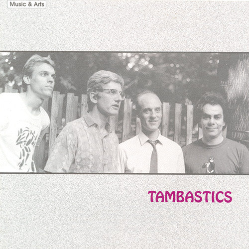 TAMBASTICS: Tambastics