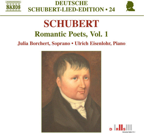 Schubert: Lied Edition 24 - Romantic Poets, Vol. 1