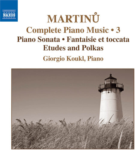 Martinu: Complete Piano Music Vol 3 / Giorgio Koukl