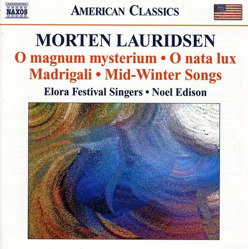 American Classics - Lauridsen: O Magnum Mysterium, Songs / Edison, Elora Festival Singersa