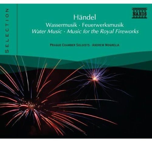 Handel: Water Music & Music for the Royal Fireworks