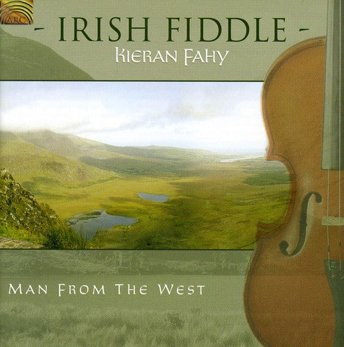 Kieran Fahy: Irish Fiddle - Man From the West