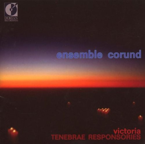 Victoria: Tenebrae Responsories / Ensemble Corund