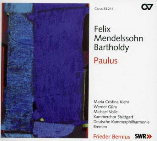 Mendelssohn: Paulus / Bernius, Kiehr, Gura, Et Al