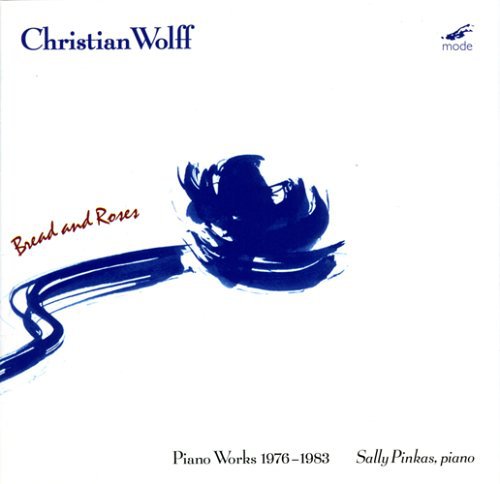 Wolff: Bread And Roses, Etc - Piano Works 1976-83 / Pinkas