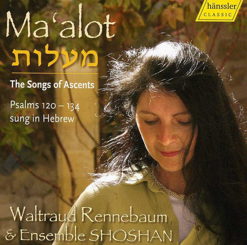 RENNEBAUM: Ma'alot - The Songs of Ascents (Psalms 120-134, 1