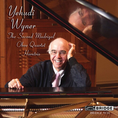 Wyner: The Second Madrigal, Quartet for Oboe & String Trio &