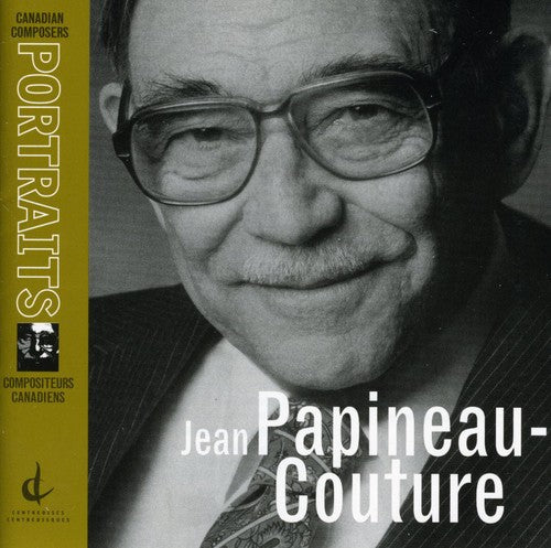 Papineau-Couture, J.: Canadian Composers Portraits