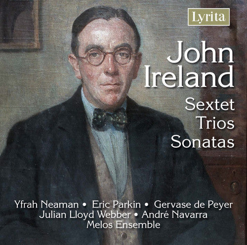 Ireland: Sextet, Trios & Sonatas