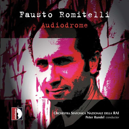 Romitelli: Audiodrome, Entrance, Etc / Rundel, Michel-dansac