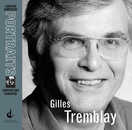 Tremblay, G.: Canadian Composers Portraits