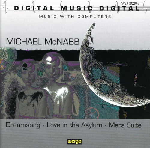 Mcnabb, M.: Dreamsong / Love in the Asylum / Mars Suite