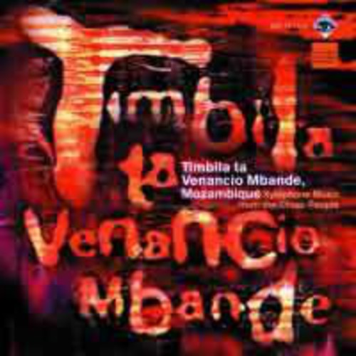 Venancio Mbande Orchestra: Xylophone Music From Mozambique
