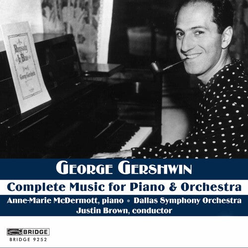 Gershwin: Complete Music for Piano & Orchestra / McDermott, Brown