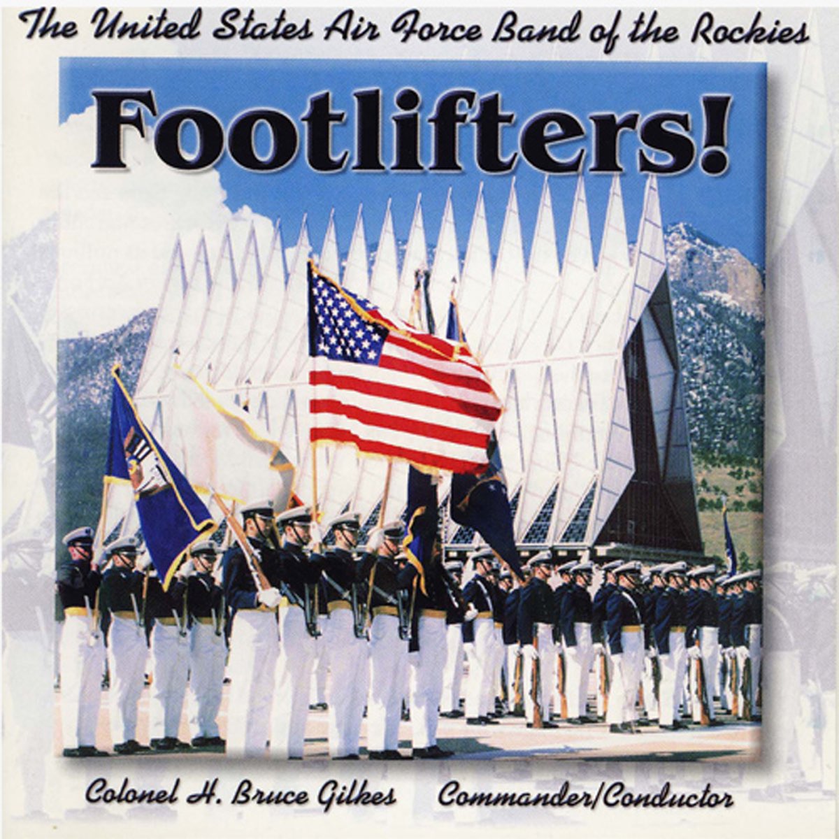 Footlifters! / US Air Force Band of the Rockies