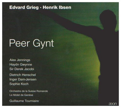 Edvard Grieg & Henrik Ibsen: Peer Gynt