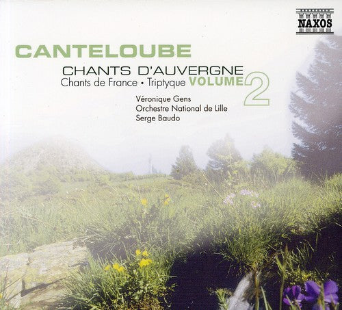 Canteloube: Chants d'Auvergne 2 / Gens, Calais, Baudo