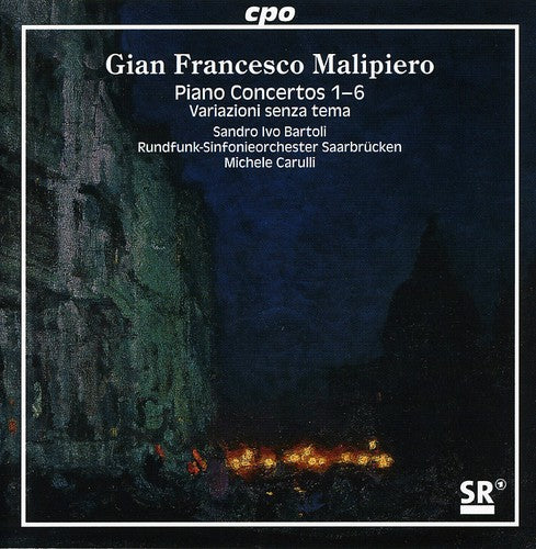 Malipiero: Piano Concertos 1-6 / Bartoli, Carulli, Et Al