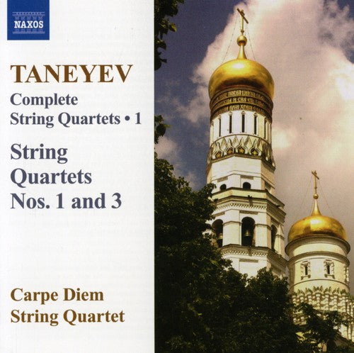 Taneyev: Complete String Quartets V 1 / Carpe Diem Quartet