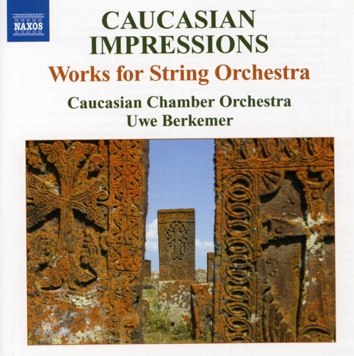 Caucasian Impressions - Works For String Orchestra