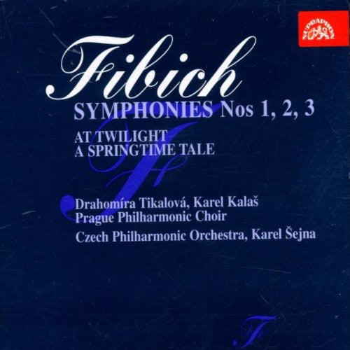 Fibich: Symphonies Nos. 1-3 - complete, At Twilight , The Ro