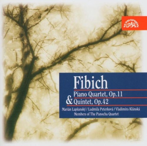 Fibich: Piano Quartet, Op. 11 & Quintet Op. 42