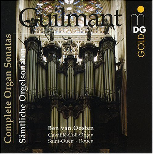 Guilmant: Complete Organ Sonatas / Ben Van Oosten