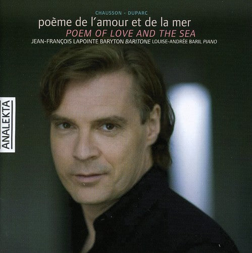 Vocal Recital: Lapointe, Jean-Francois - CHAUSSON / DUPARC (