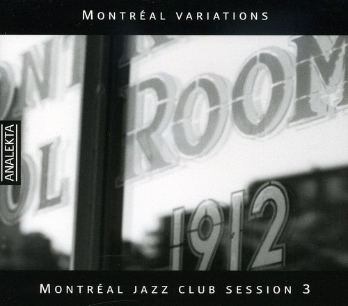 MONTREAL JAZZ CLUB SESSION 3 - Montreal Variations