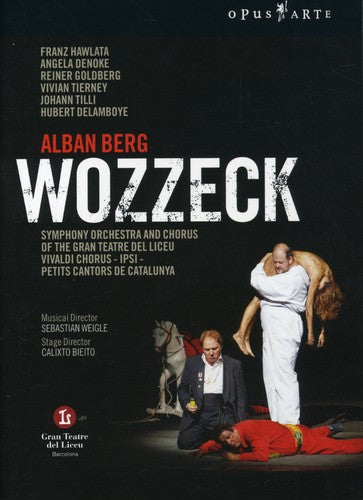 Berg: Wozzeck / Weigle, Hawlata, Denoke, Tierney