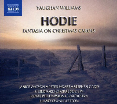 Vaughan Williams: Hodie; Fantasia On Christmas Carols