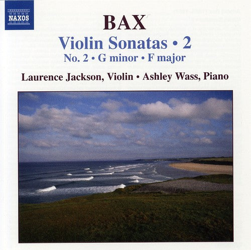Bax: Violin Sonatas Vol 2 / Jackson, Wass