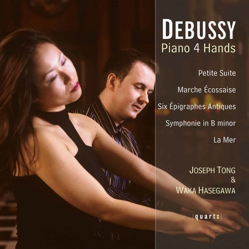 Debussy: Music For Piano 4 Hands / Tong, Hasegawa