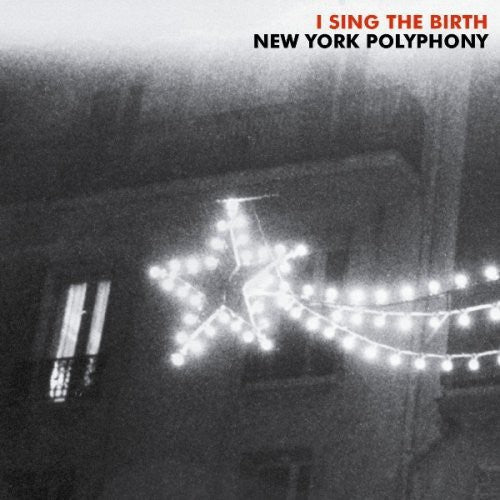 I Sing The Birth / New York Polyphony