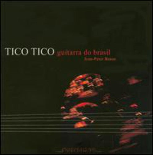 TICO TICO GUITARRA DO BRASIL